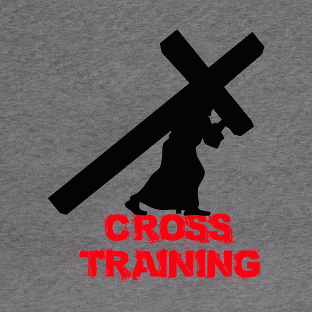 Cross Training Jesus Gym Work Out Shirt by fredooch